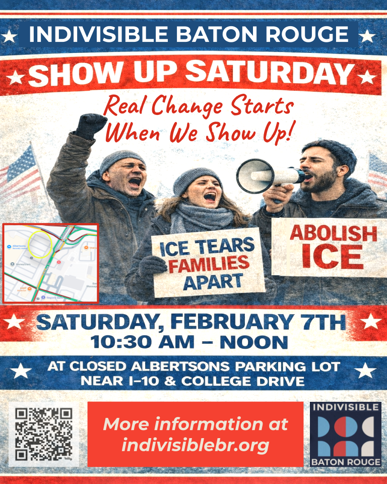 Join Indivisible Baton Rouge on February 7th for “Show Up Saturday”